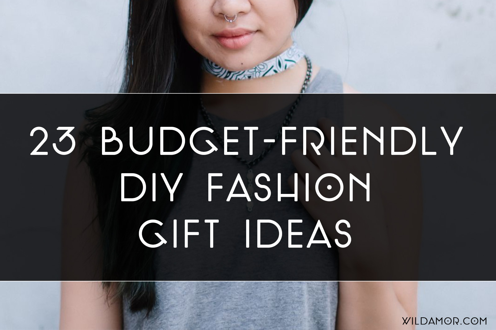 23 Budget-Friendly DIY Fashion Gift Ideas